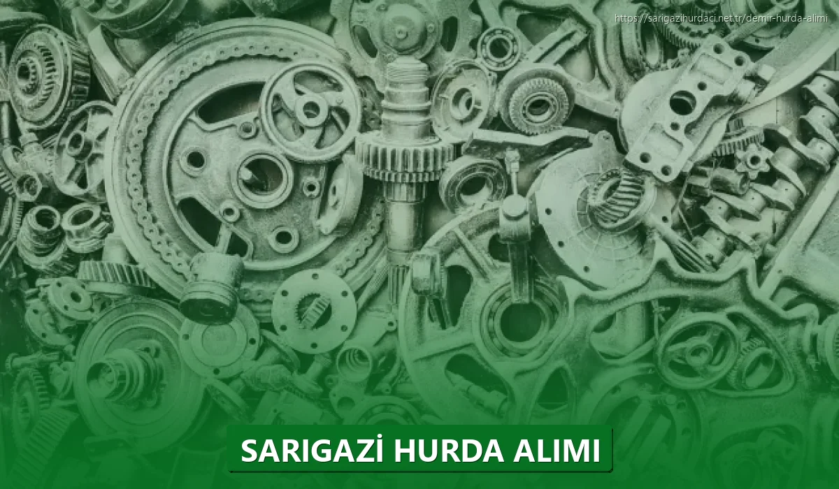 Sarıgazi Hurda Alımı